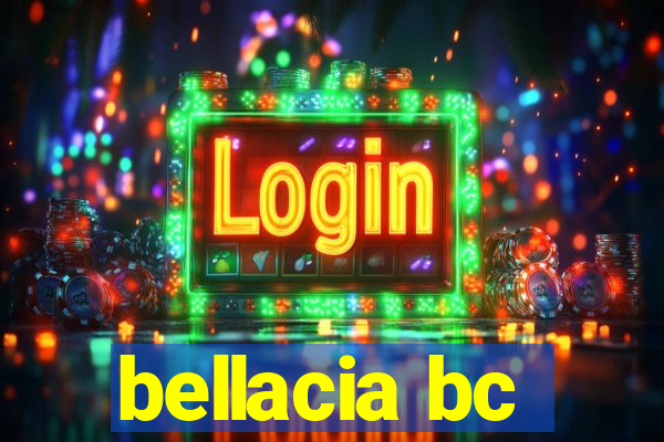 bellacia bc